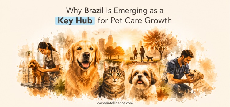 Why Brazil is Emerging as a Key Hub for Pet Care Growth